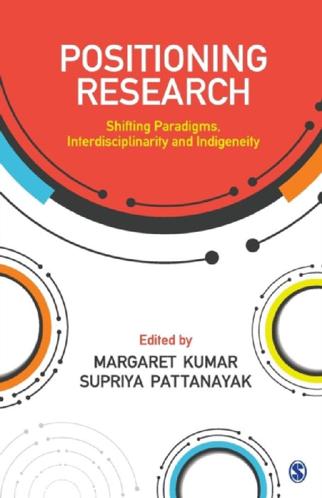 Positioning Research: Shifting Paradigms Interdisciplinarity and Indigeneity by Margaret Kumar