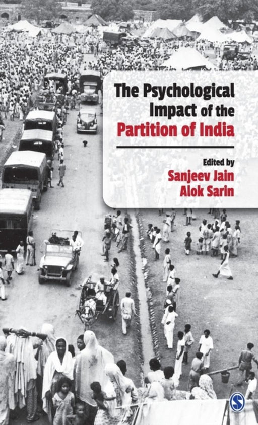 The Psychological Impact of the Partition of India by Alok Sarin, Sanjeev Jain