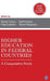 Higher Education in Federal Countries: A Comparative Study by Isak Froumin, Oleg Leshukov, Simon Marginson