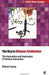 The Key to Chinese Civilization: The Explication and Exploration of Chinese Characters by Dekuan Huang