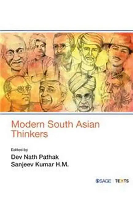 Modern South Asian Thinkers by Dev Nath Pathak, Sanjeev Kumar H. M.
