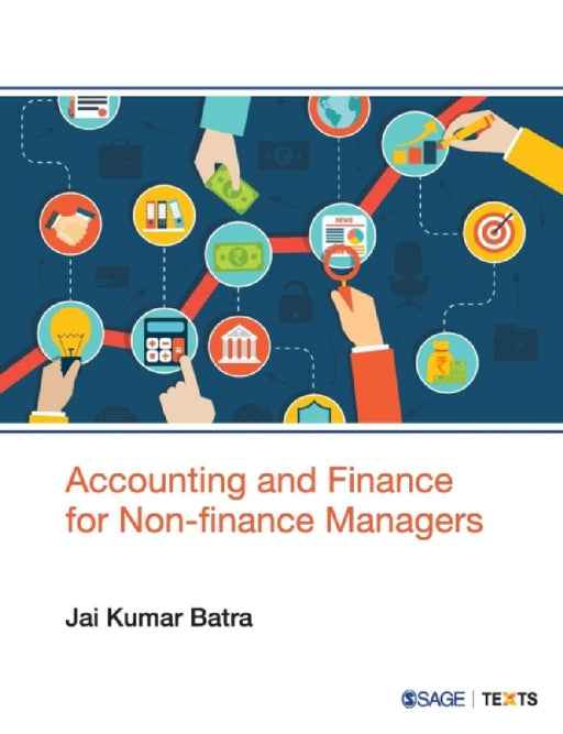 Accounting and Finance for Non-finance Managers  by Jai Kumar Batra