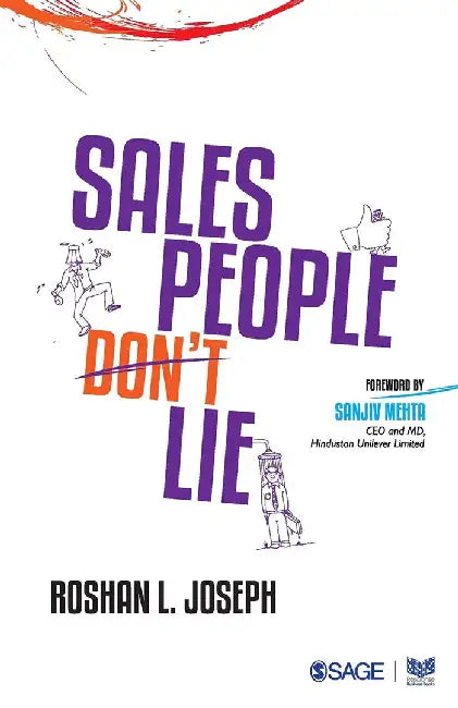 Salespeople Don’t Lie by Roshan Louis Joseph