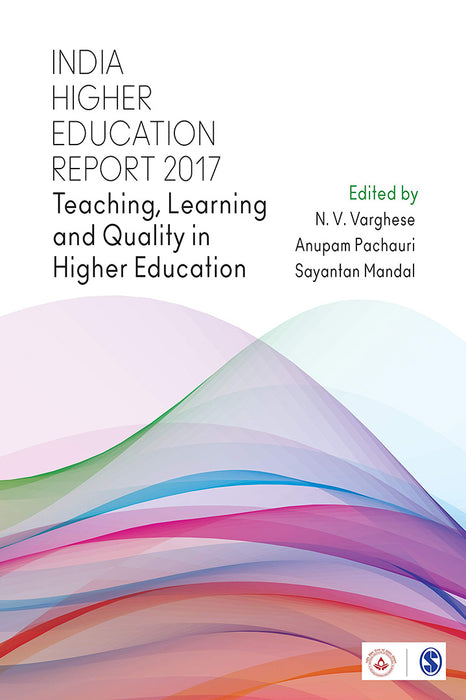 India Higher Education Report 2017: Teaching Learning and Quality in Higher Education