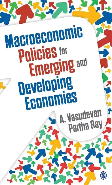 Macroeconomic Policies for Emerging and Developing Economies by Partha Ray, A. Vasudevan