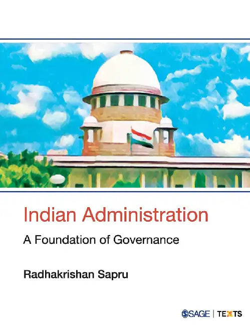 Indian Administration: A Foundation of Governance by Radhakrishan Sapru, Sapru