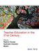 Teacher Education in the 21st Century by Bharti Kaushik, Subhash Chander