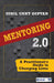 Mentoring 2.0: A Practitioner’s Guide to Changing Lives by Sunil Unny Guptan