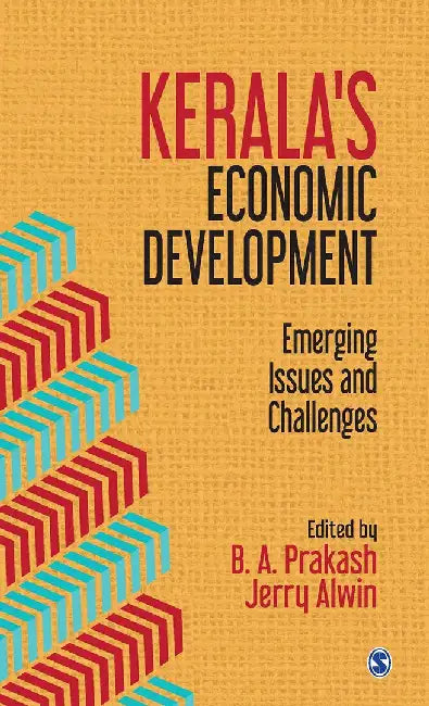 Kerala’s Economic Development: Emerging Issues and Challenges by Jerry Alwin, B. A. Prakash