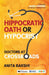 Hippocratic Oath or Hypocrisy?: Doctors at Crossroads by Anita Sikand Bakshi