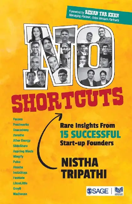 No Shortcuts: Rare Insights from 15 Successful Start-up Founders by Nistha Tripathi