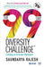 The 99 Day Diversity Challenge: Creating an Inclusive Workplace by Saundarya Rajesh