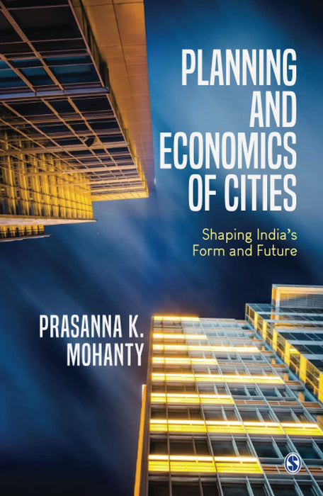 Planning and Economics of Cities: Shaping India's Form and Future