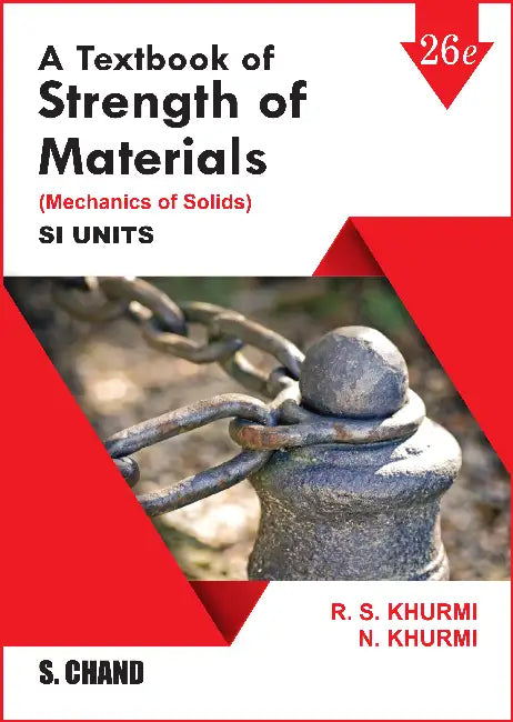 A Textbook of Strength of Materials (Mechanics of Solids) by R S Khurmi