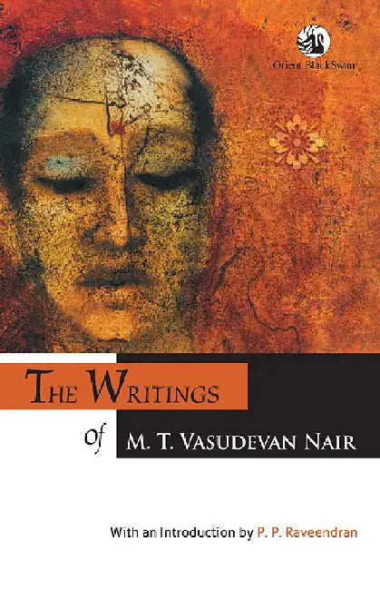 The Writings of M. T. Vasudevan Nair by M. T. Vasudevan Nair and V. Abdulla, Gita Krishnankutty (tr.)