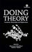 Doing Theory: Locations, Hierarchies and Disjunctions by Maitrayee Chaudhuri and Manish Thakur (Eds.)