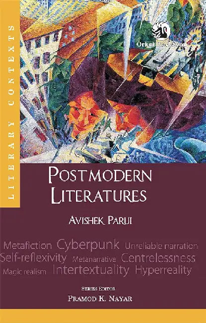 Postmodern Literatures by Avishek Parui and Pramod K. Nayar