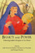 Bhakti and Power: Debating India's Religion of the Heart by John Stratton Hawley, Christian Lee Novetzke and Swapna Sharma