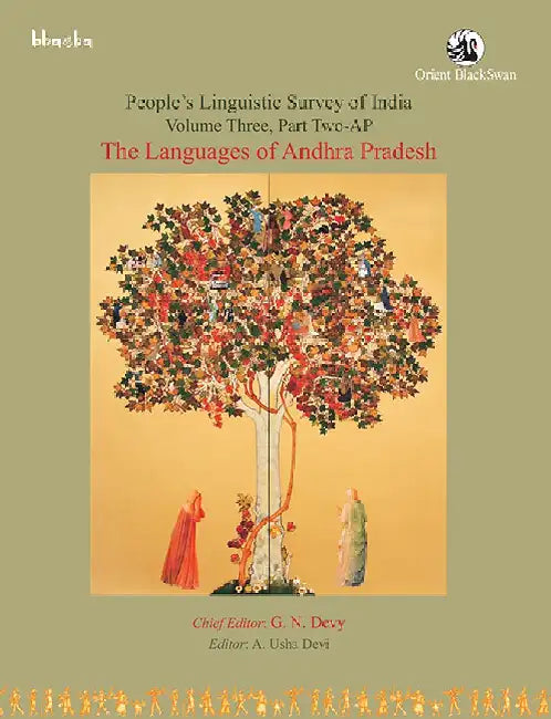 The Languages of Andhra Pradesh, Volume 3, Part 2 - AP - People's Linguistic Survey of India (PLSI) by G. N. Devy (Chief Editor), A. Usha Devi (Ed.)