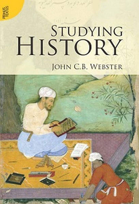 Studying History by John C.B. Webster