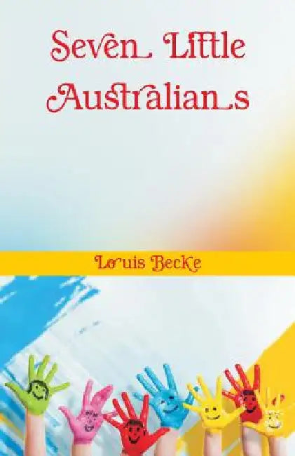 Seven Little Australians by Louis Becke