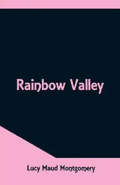 Rainbow Valley by Lucy Maud Montgomery