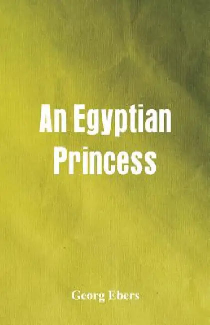 An Egyptian Princess by Georg Ebers