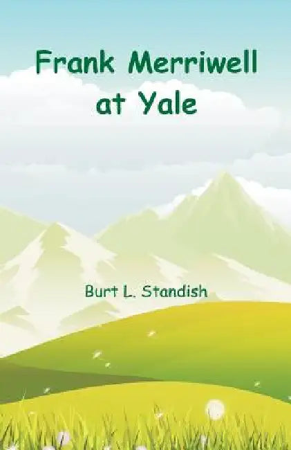 Frank Merriwell at Yale by Burt L. Standish