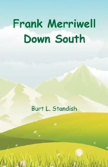 Frank Merriwell Down South by Burt L. Standish