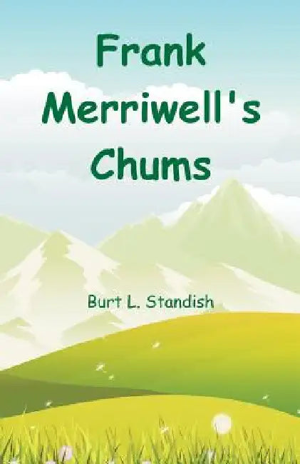 Frank Merriwell's Chums by Burt L. Standish