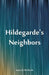 Hildegarde's Neighbors by Laura E. Richards