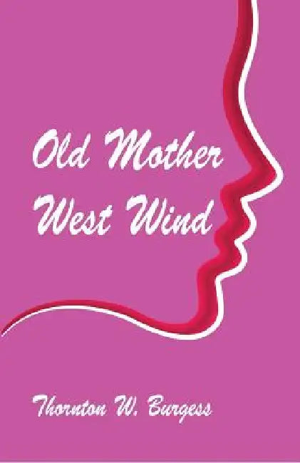 Old Mother West Wind by Thornton W. Burgess