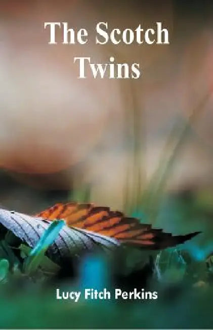 The Scotch Twins by Lucy Fitch Perkins