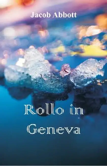 Rollo in Geneva by Jacob Abbott