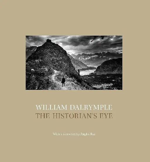 The Historians Eye by William Dalrymple