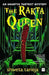 The Rakta Queen by Shweta Taneja
