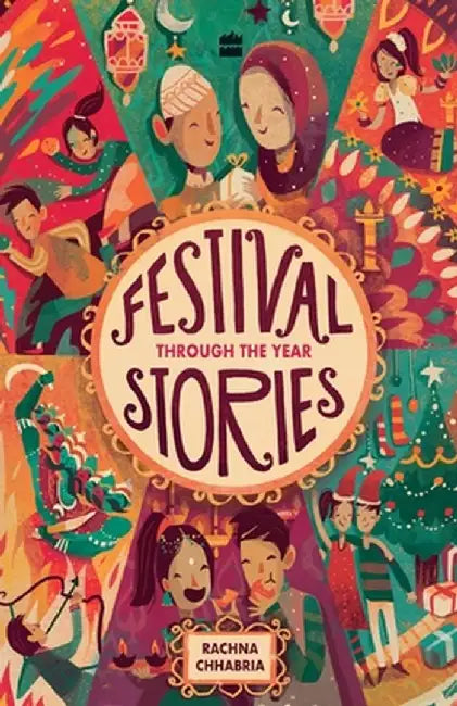 Festival Stories: Through the Year by Rachna Chhabria