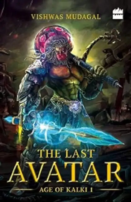 The Last Avatar Age Of Kalki 1 by Vishwas Mudagal
