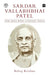 Sardar Vallabhbhai Patel: The Man Who Unified India by B. Krishna