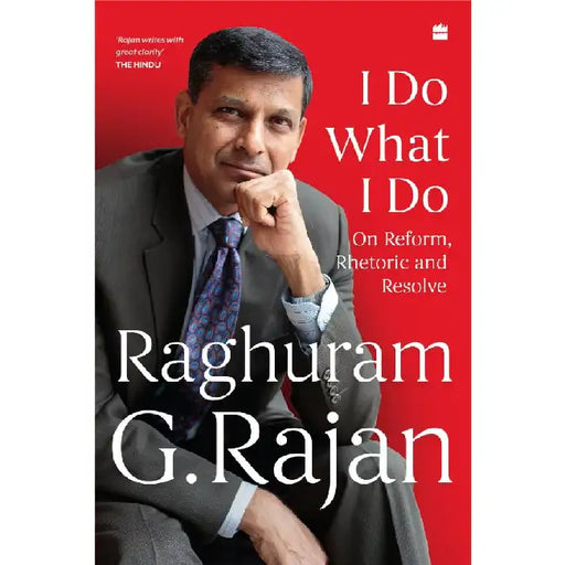 I Do What I Do by Raghuram G. Rajan
