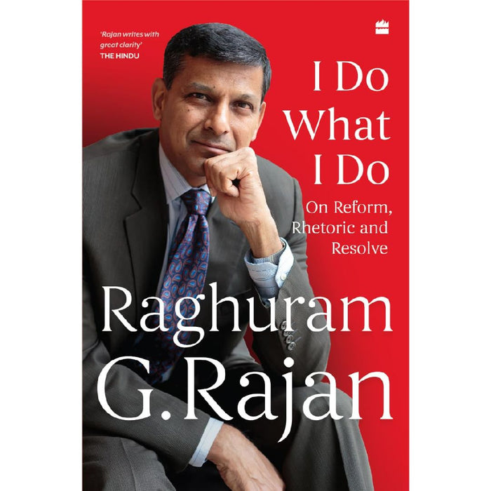 I Do What I Do by Raghuram G. Rajan