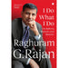 I Do What I Do by Raghuram G. Rajan