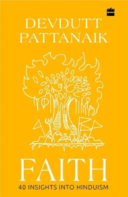 Faith: 40 Insights Into Hinduism by Devdutt Pattanaik