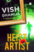 The Heist Artist by Vish Dhamija