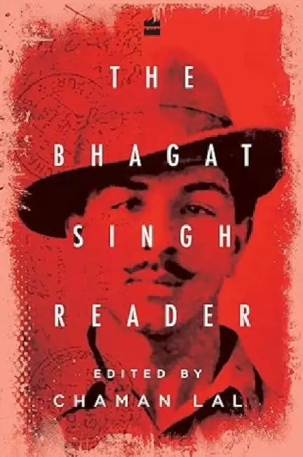 The Bhagat Singh Reader by Reiner (Aston University) Grundmann