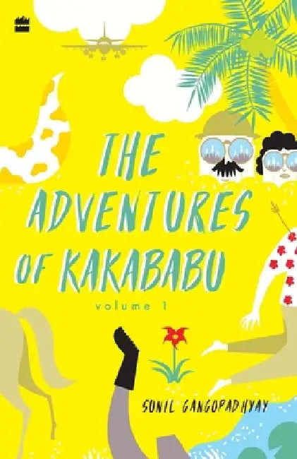 The Adventures of Kakababu by Sunil Gangopadhyay