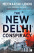 The New Delhi Conspiracy by Meenakshi Lekhi