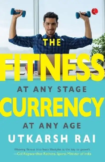 The Fitness Currency by Utkarsh Rai