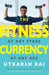 The Fitness Currency by Utkarsh Rai