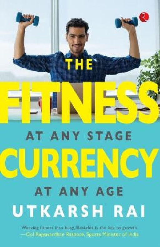 The Fitness Currency by Utkarsh Rai